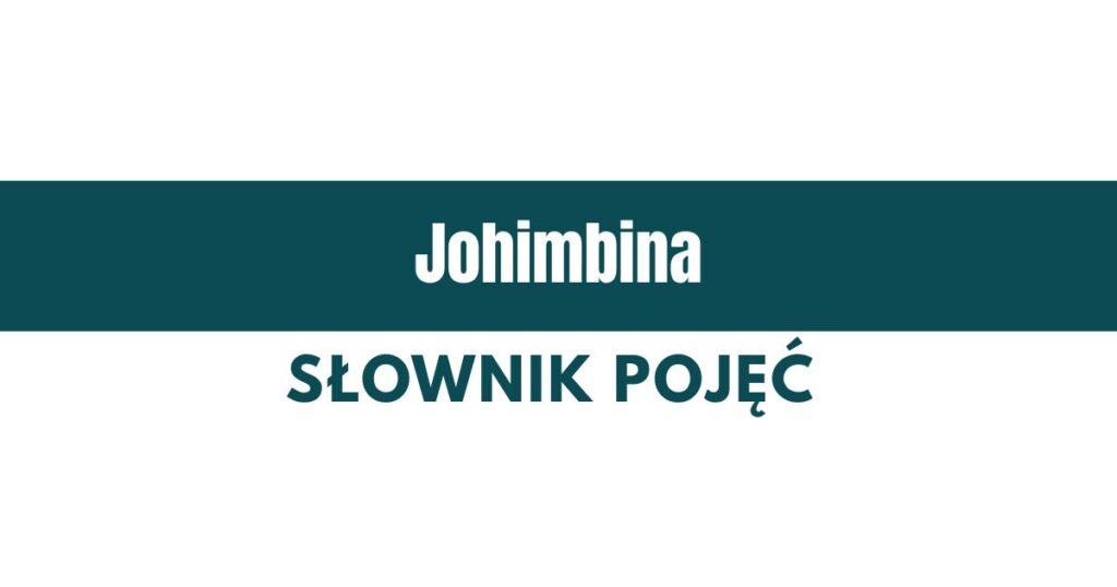 co to jest johimbina definicja