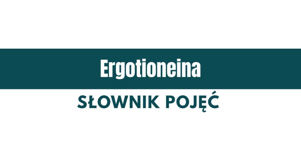 co to jest ergotioneina